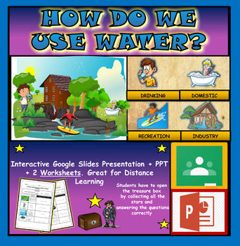 How do we use water?: Interactive Google Slides + Powerpoint Version + 2 Worksheets